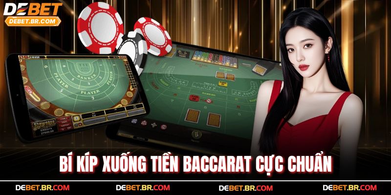 Bí kíp xuống tiền Baccarat cực chuẩn