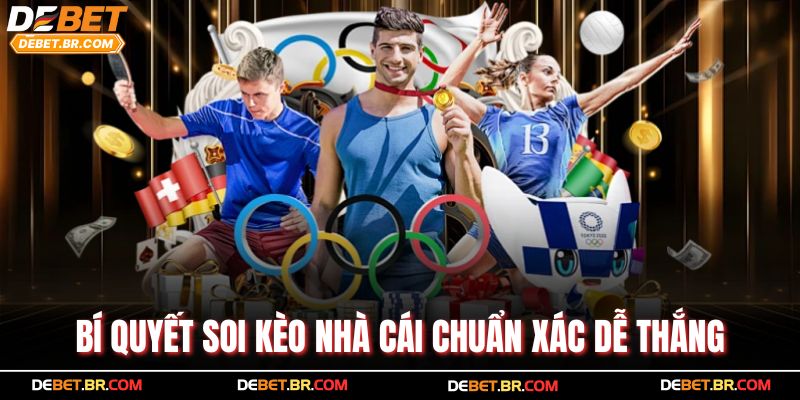 Bí quyết soi kèo nhà cái chuẩn xác dễ thắng