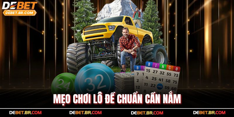 Mẹo chơi lô đề chuẩn cần nắm