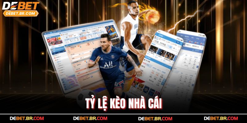 Tỷ Lệ Kèo Nhà Cái